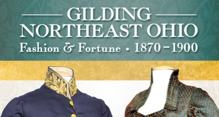 Gilding Northeast Ohio: Fashion and Fortune 1870–1900 